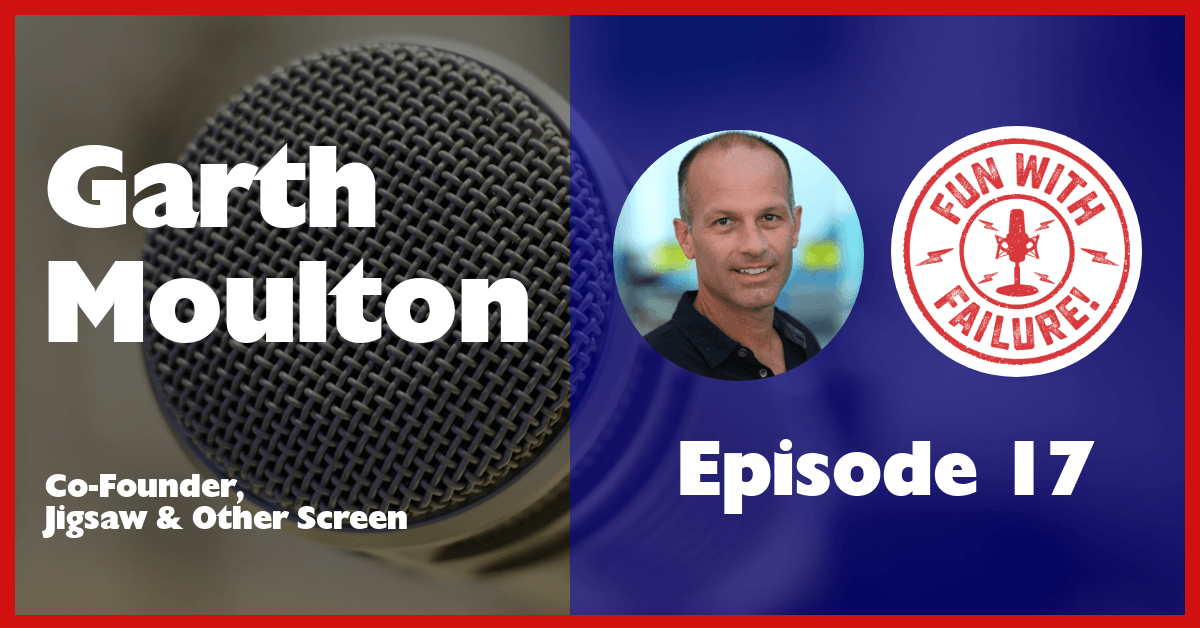 EP 17: Garth Moulton Sold One Company to Salesforce and Shut Down Another